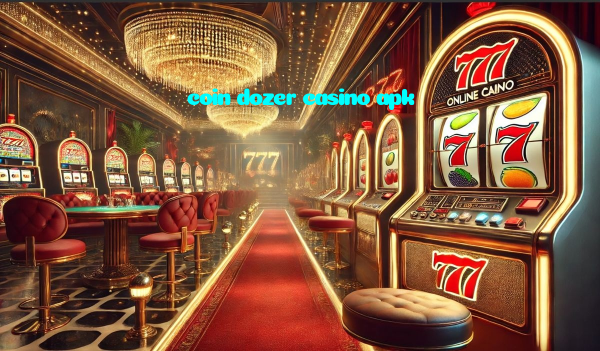 coin dozer casino apk casino presented on mobile device in Pakistan with slots and live games